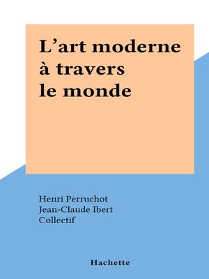 cover image of L'art moderne à travers le monde